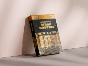 A Short Description of The Islamic Scientific World(1)