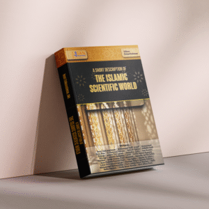 A Short Description of The Islamic Scientific World(1)