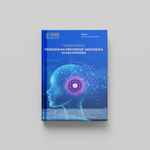 Transformasi Pendidikan Progresif Indonesia di Era Modern