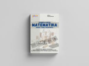 Pembelajaran Matematika: Konsep, Teori, dan Aplikasinya