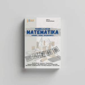 Pembelajaran Matematika: Konsep, Teori, dan Aplikasinya
