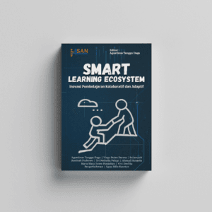 Smart Learning Ecosystem: Inovasi Pembelajaran Kolaboratif dan Adaptif