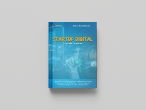 Startup Digital: Dari Ide ke Pasar