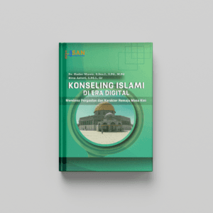 Konseling Islami di Era Digital: Membina Pergaulan dan Karakter Remaja Masa Kini
