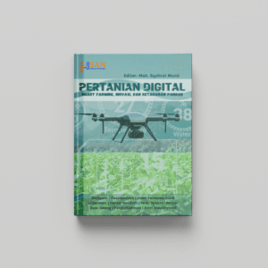 Pertanian Digital: Smart Farming, Inovasi, dan Ketahanan Pangan